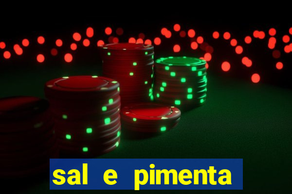 sal e pimenta restaurante sp